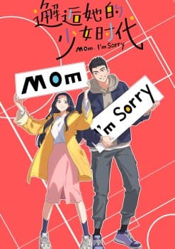 Mom, I’m Sorry